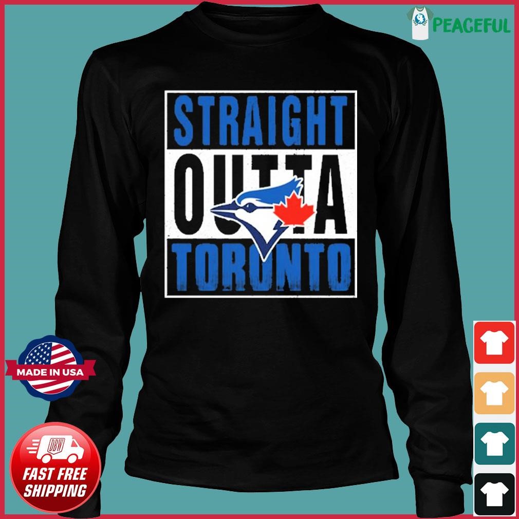 Toronto Blue Jays Straight Outta Toronto Shirt, hoodie, sweater