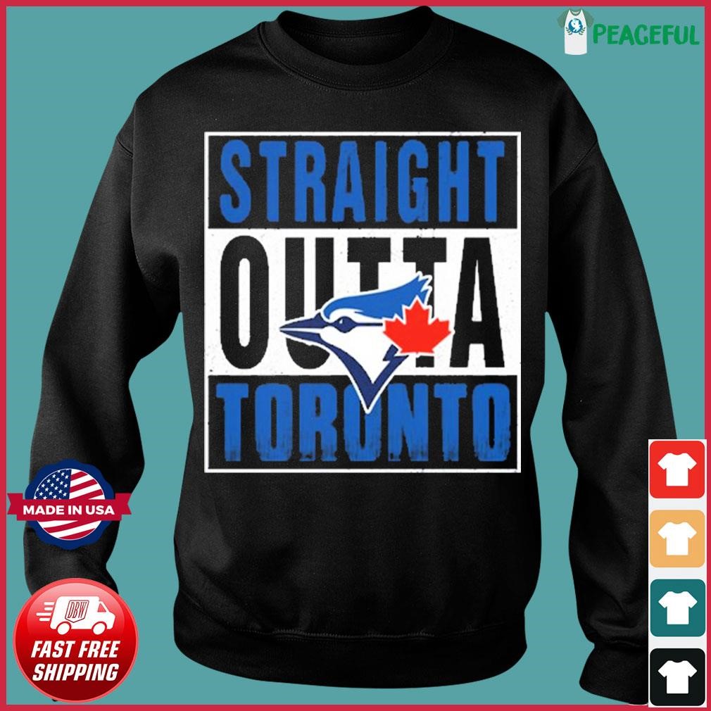 Toronto blue jays straight outta toronto shirt, hoodie, sweatshirt for men  and women