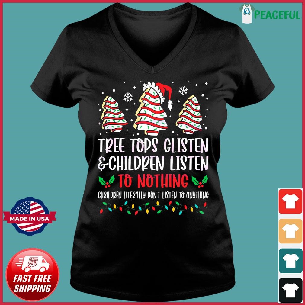 Tree Tops Glisten And Children Listen To Nothing Shirt Ladies V-neck Tee.jpg