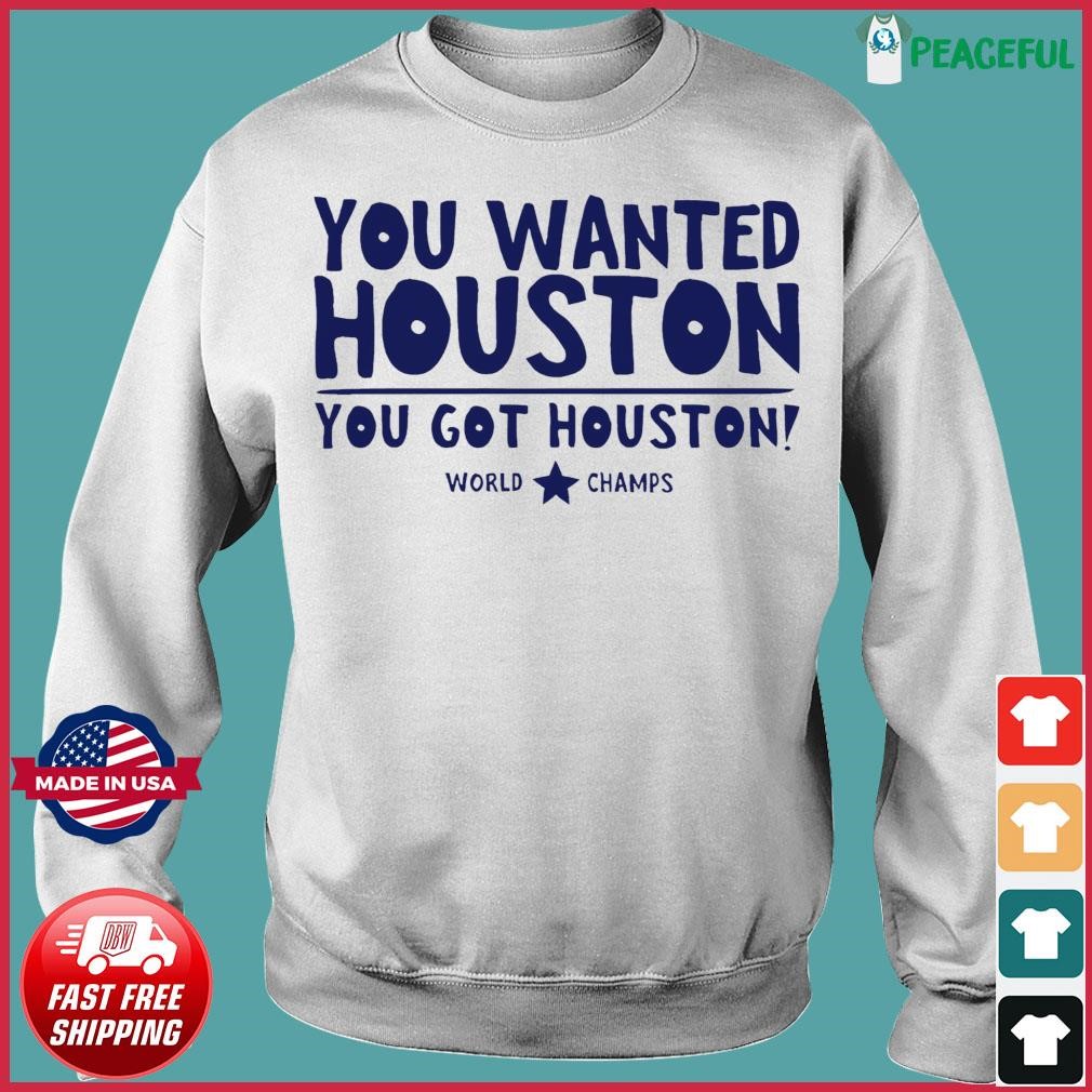 You Got Houston. 