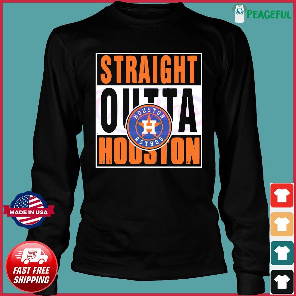 Best straight outta houston astros shirt, hoodie, sweater and long sleeve