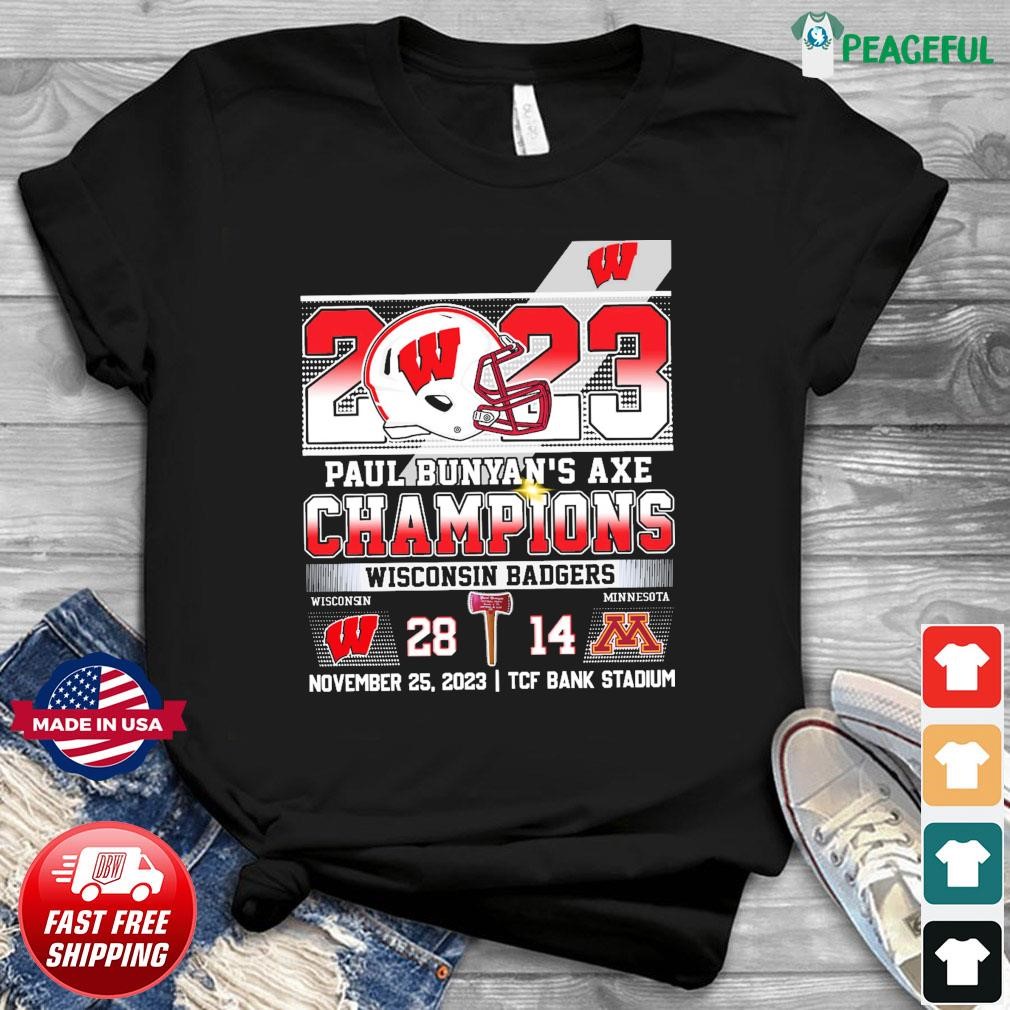 2023 Paul Bunyan's Axe Wisconsin Badgers Champions Finals Score Shirt ...