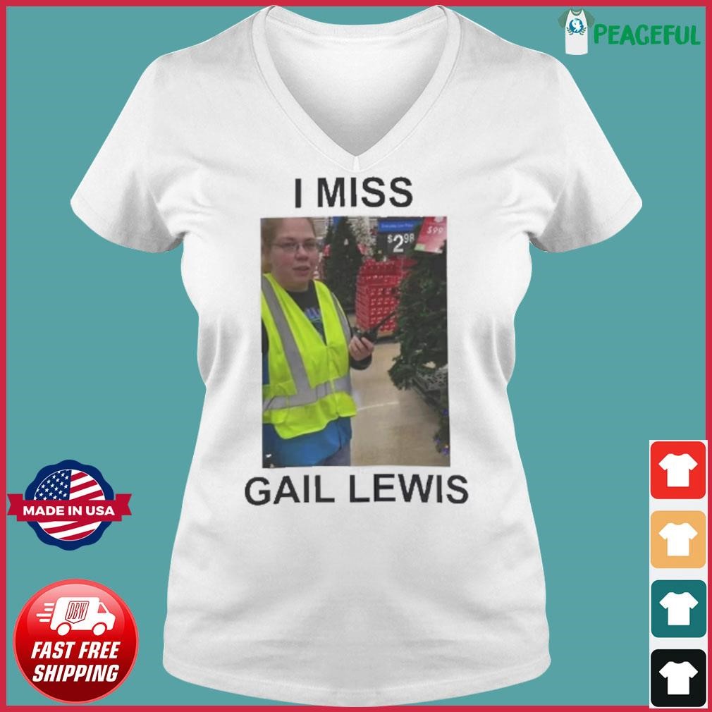 I Miss Gail Lewis American Hero Shirt Ladies V-neck Tee.jpg