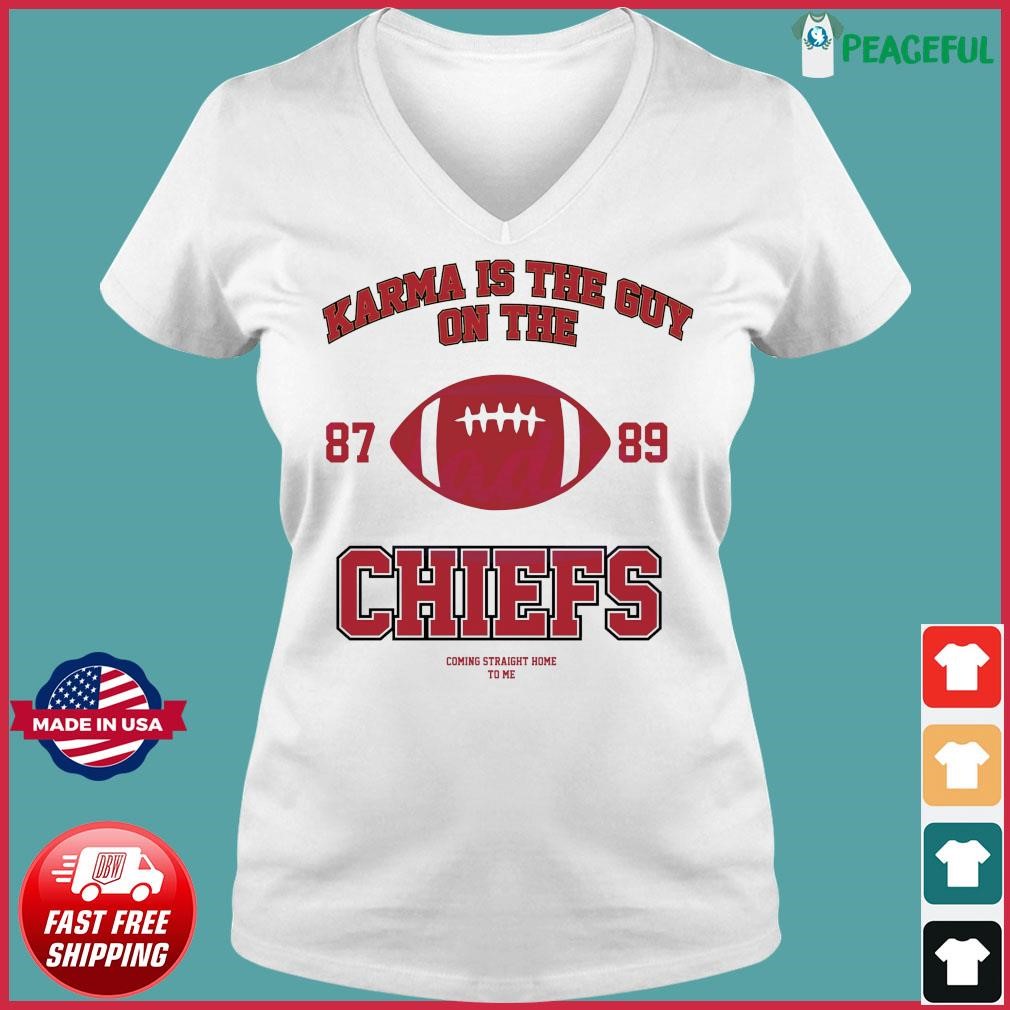 Karma Is The Guy On The Chiefs 87 89 Football Shirt Ladies V-neck Tee.jpg