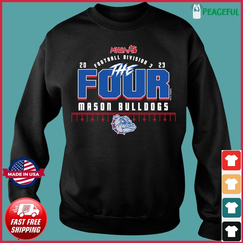 Mason Bulldogs The Four 2023 MHSAA Football Division 3 Shirt, hoodie ...