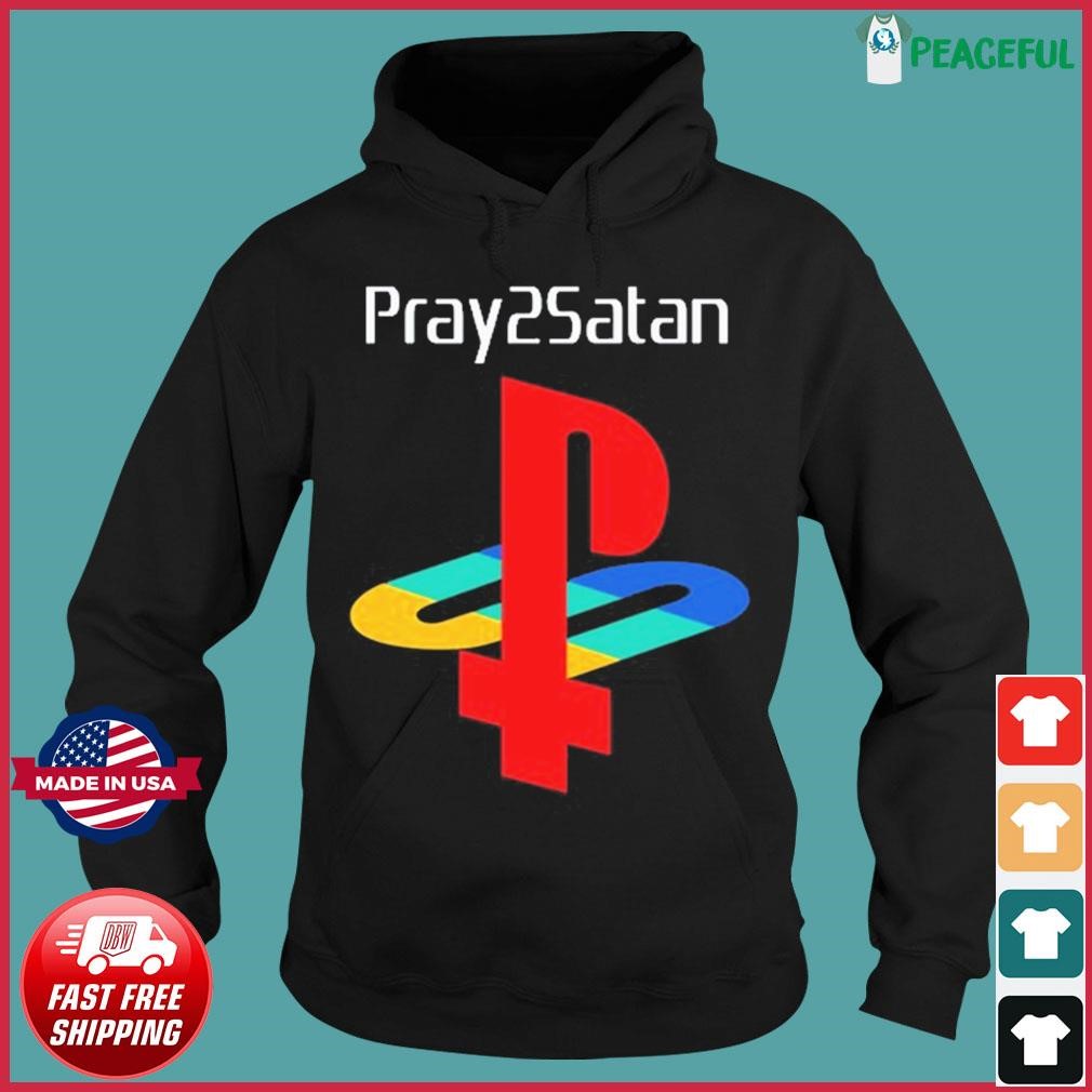 Pray2satan Shirt Hoodie.jpg