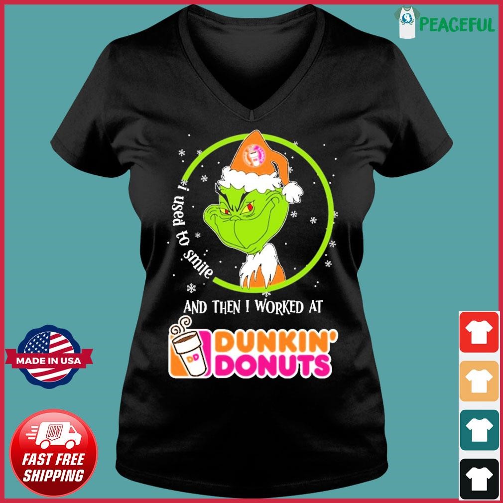 The Grinch I Used To Smile And Then I Worked At Dunkin' Donut Shirt Ladies V-neck Tee.jpg