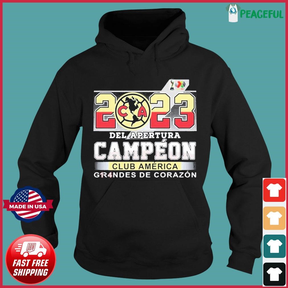 2023 Del Apertura Campeon Club America Grandes De Corazon Shirt Hoodie.jpg