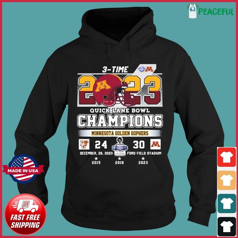 3-Time Quick Lane Bowl Champions Minnesota Golden Gophers 30 – 24 Bowling Green Falcons December 26, 2023 Shirt Hoodie.jpg