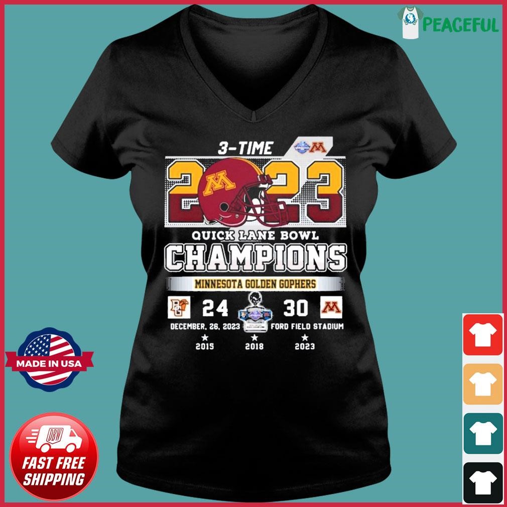 3-Time Quick Lane Bowl Champions Minnesota Golden Gophers 30 – 24 Bowling Green Falcons December 26, 2023 Shirt Ladies V-neck Tee.jpg