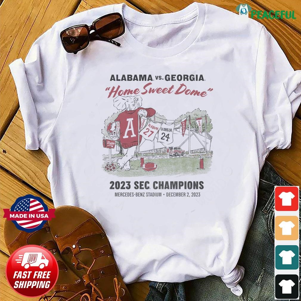 Alabama Vs Georgia Home Sweet Dome 2023 SEC Champions Shirt, hoodie ...