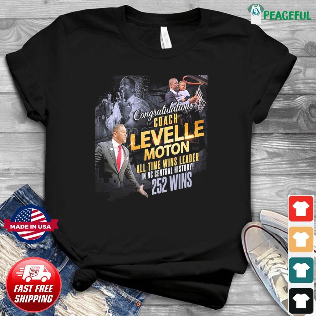 Congratulations To Coach LeVelle Moton All Time Wins Leader In NC Central History Shirt