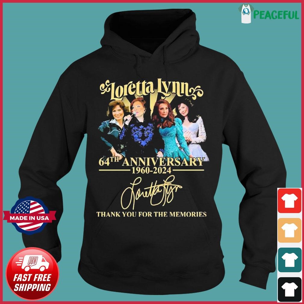 Loretta Lynn 64th Anniversary 1960 2024 Signature Thank You For The   Loretta Lynn 64th Anniversary 1960 2024 Signature Thank You For The Memories Shirt Hoodie 