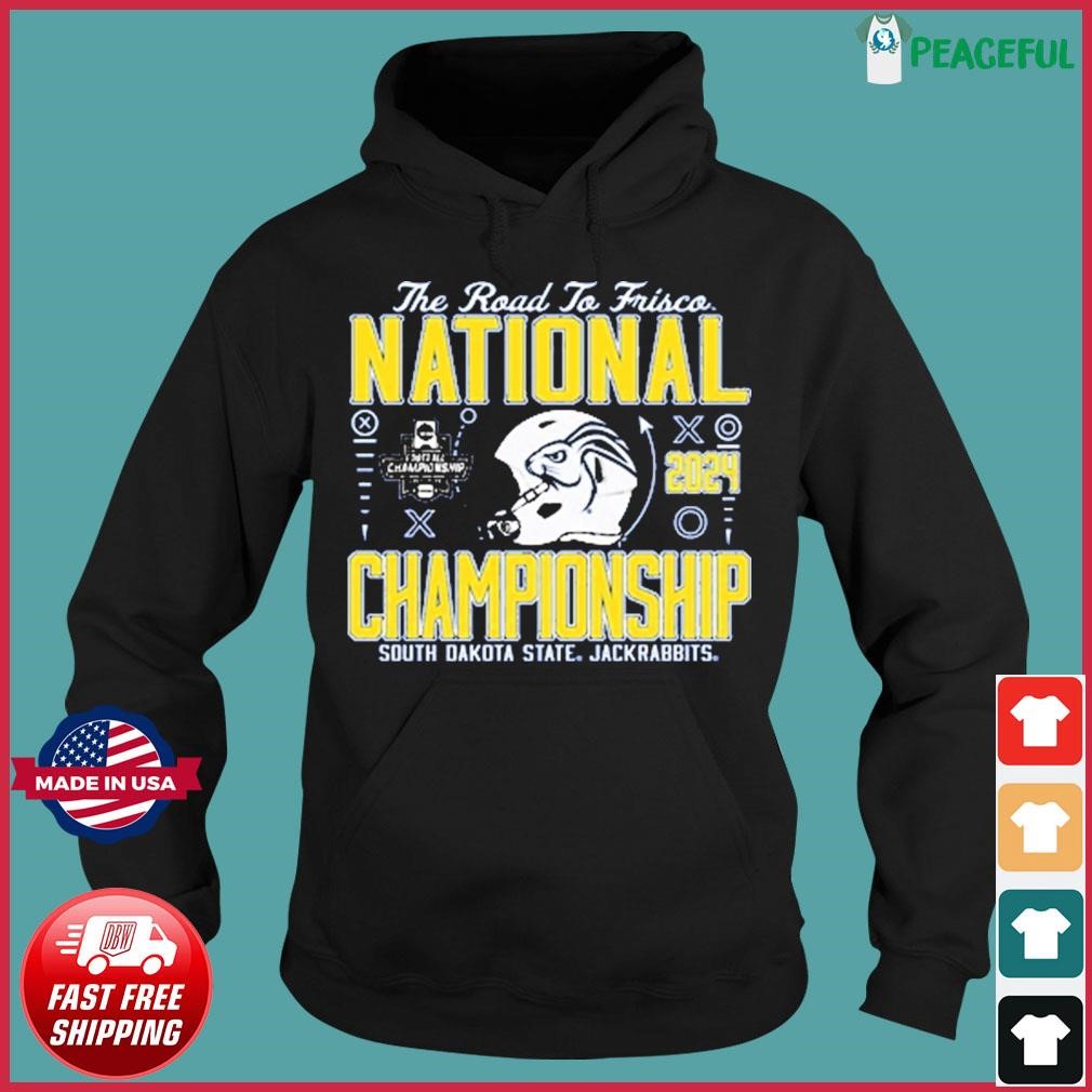 South Dakota State Jackrabbits 2024 National Championship The Road To   South Dakota State Jackrabbits 2024 National Championship The Road To Frisco Shirt Hoodie 