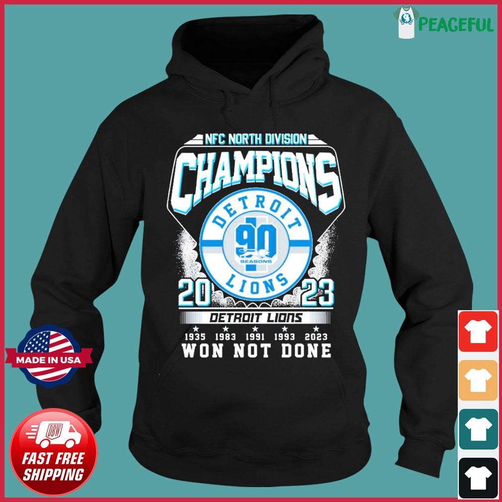 Won Not Done 90th Season NFC North Division Champions 2023 Detroit Lions Shirt Hoodie.jpg