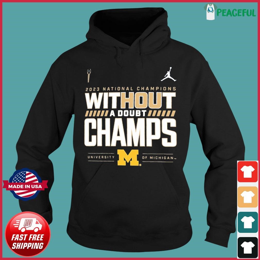 2023 National Champions Without A Doubt Champs University Of Michigan ...