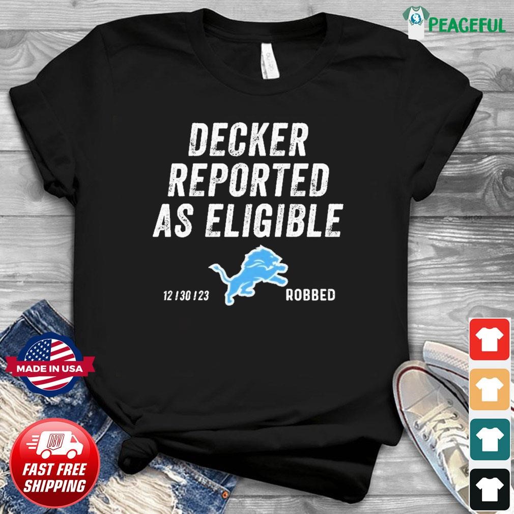 Decker Reported As Eligible Detroit Lions Robbed 2023 Shirt