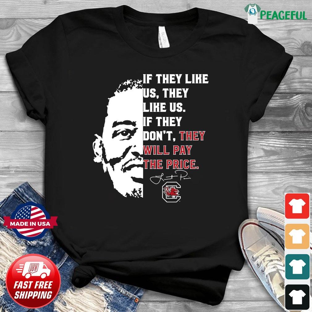 Lamont Paris If They Like Us They Like Us If They Don't They Will Pay The Price Shirt