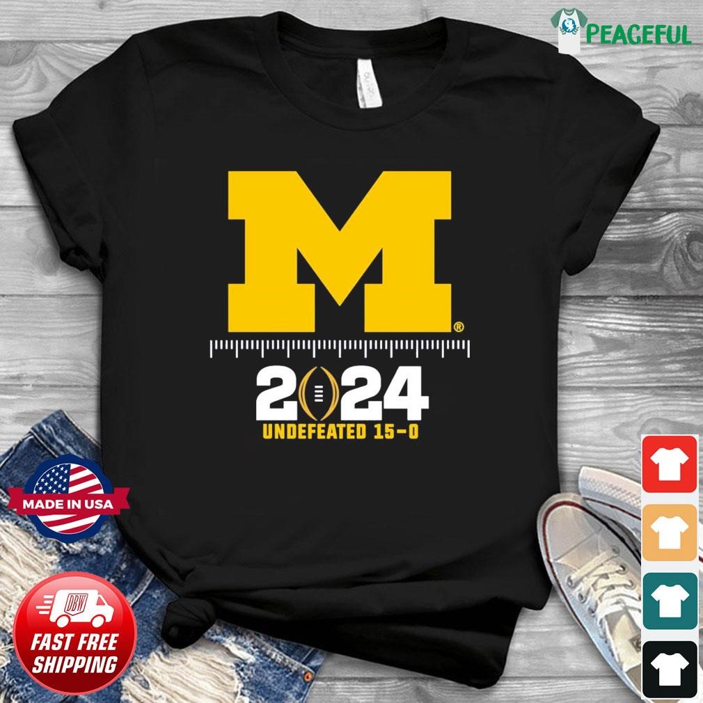 Michigan Wolverines Logo National Champions 2024 Undefeated 15-0 Shirt ...