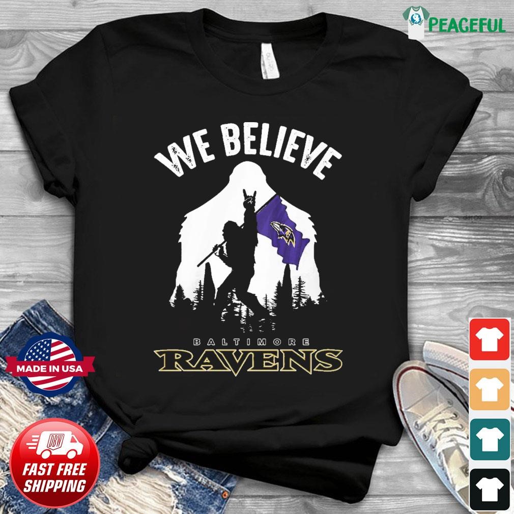 NFL Bigfoot We Believe Baltimore Ravens Shirt