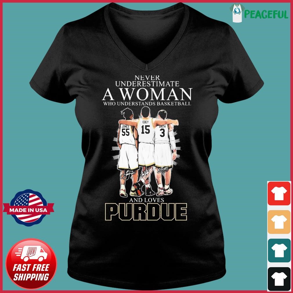Never Underestimate A Woman Who Understands Basketball And Loves Purdue Boilermakers Jones, Edey And Smith Signatures Shirt Ladies V-neck Tee.jpg