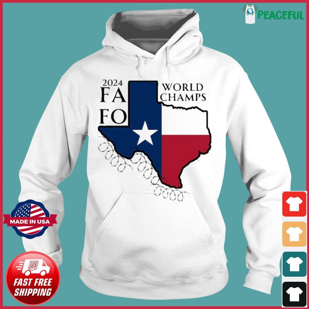 Texas Razor Wire FAFO World Champs shirt Hoodie.jpg