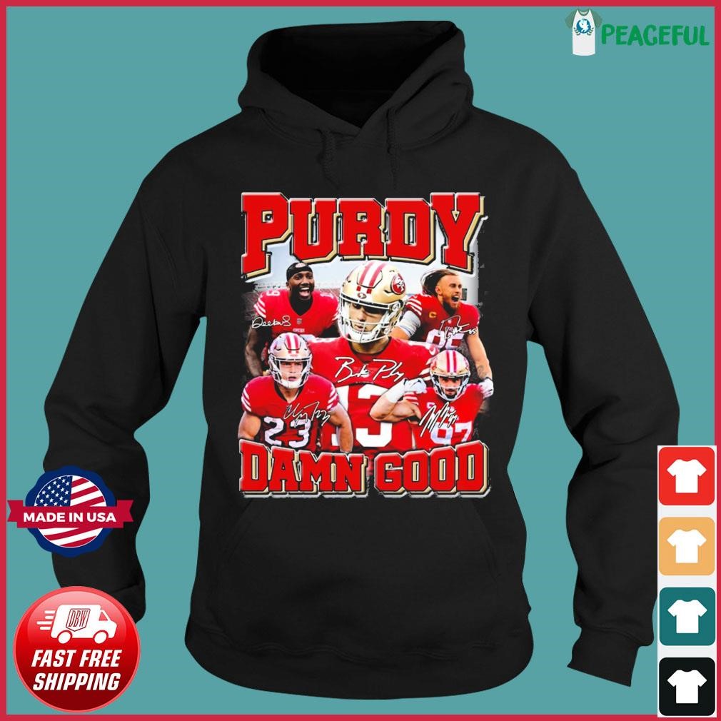 Brock Purdy San Francisco 49ers Damn Good Super Bowl LVIII Shirt ...