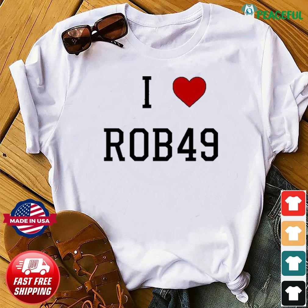 Official I Love Rob49 Shirt