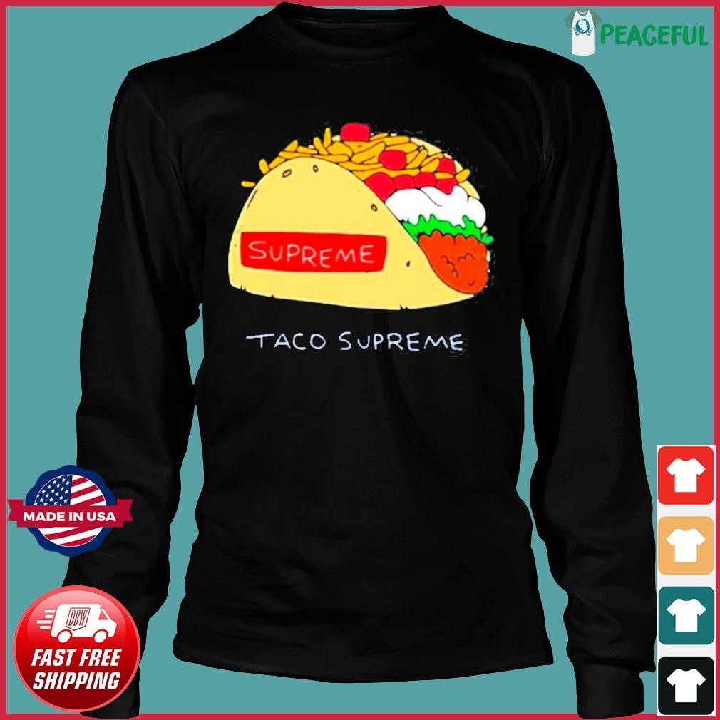 Taco supreme clearance shirt