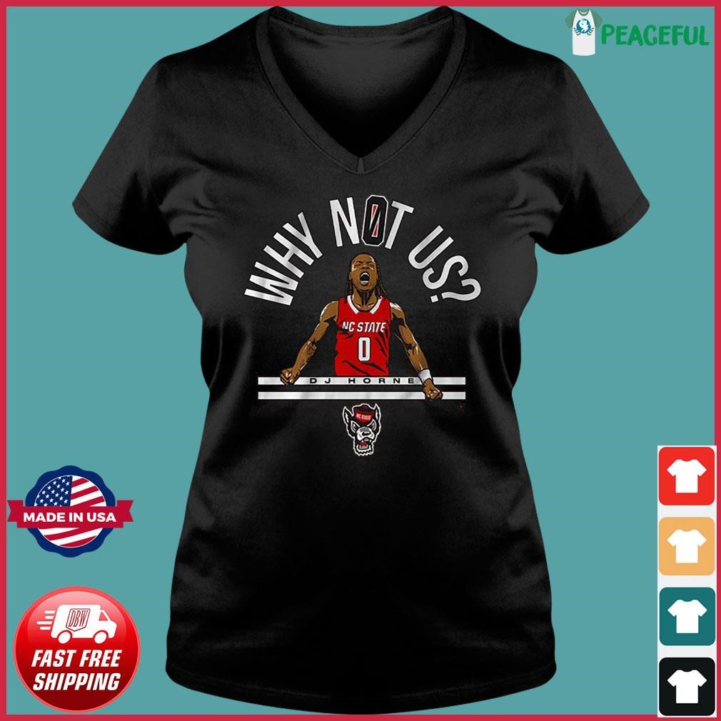 NC State Basketball Dj Horne Why Not Us Shirt Ladies V-neck Tee.jpg