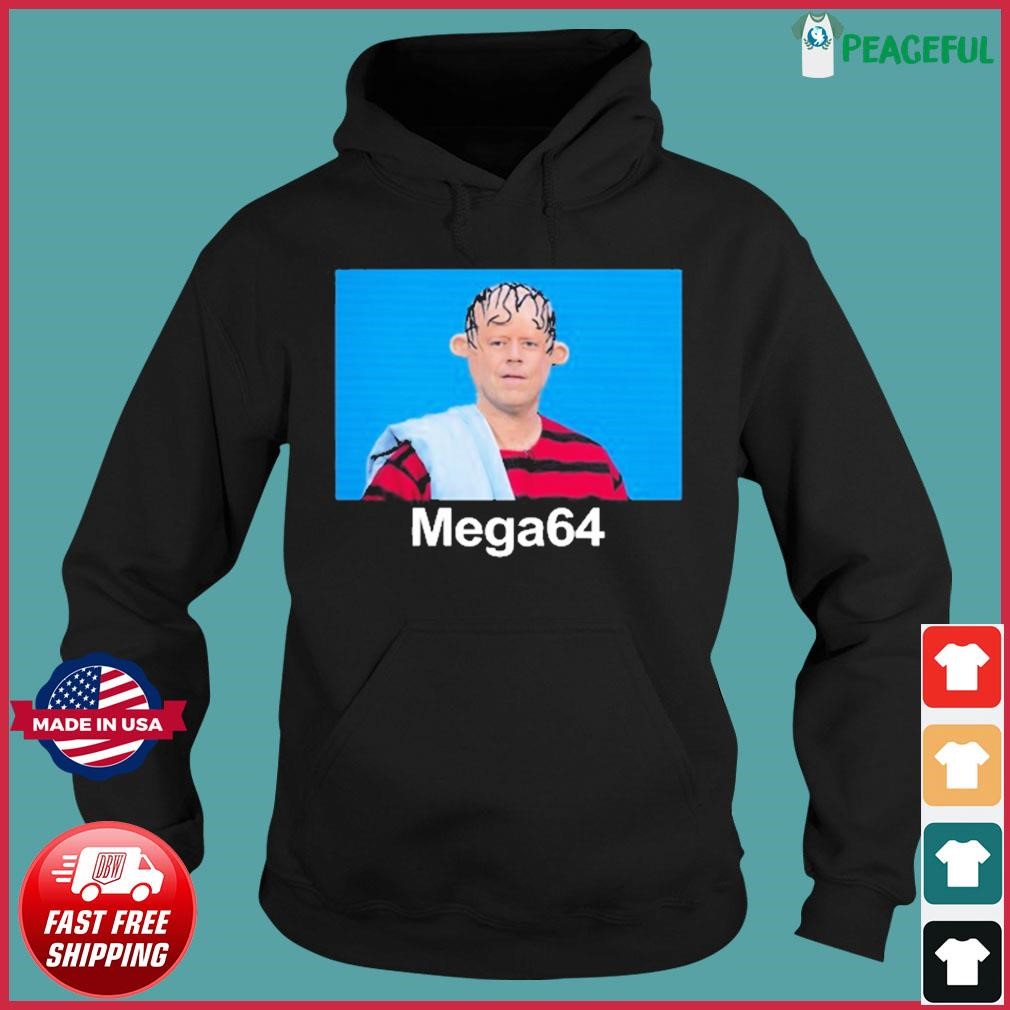 The Mega64 Meme Shirt Hoodie.jpg