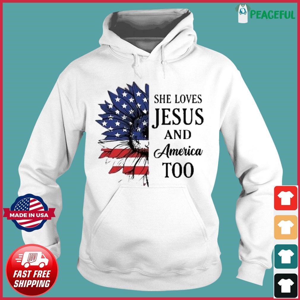 Women’s Independence Day She Loves Jesus and America Too Printed Shirt Hoodie.jpg