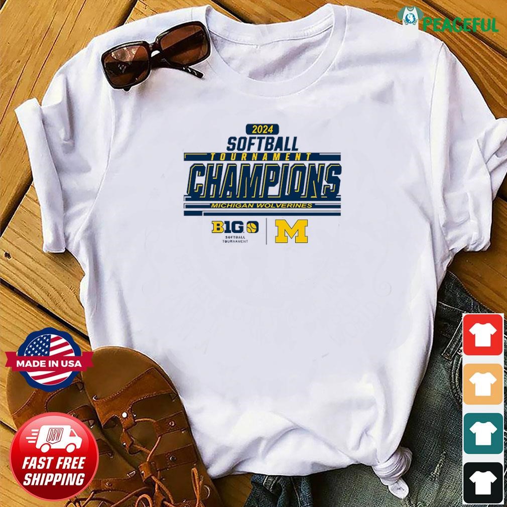 2024 Big Ten Softball Tournament Champions Michigan Wolverines Shirt