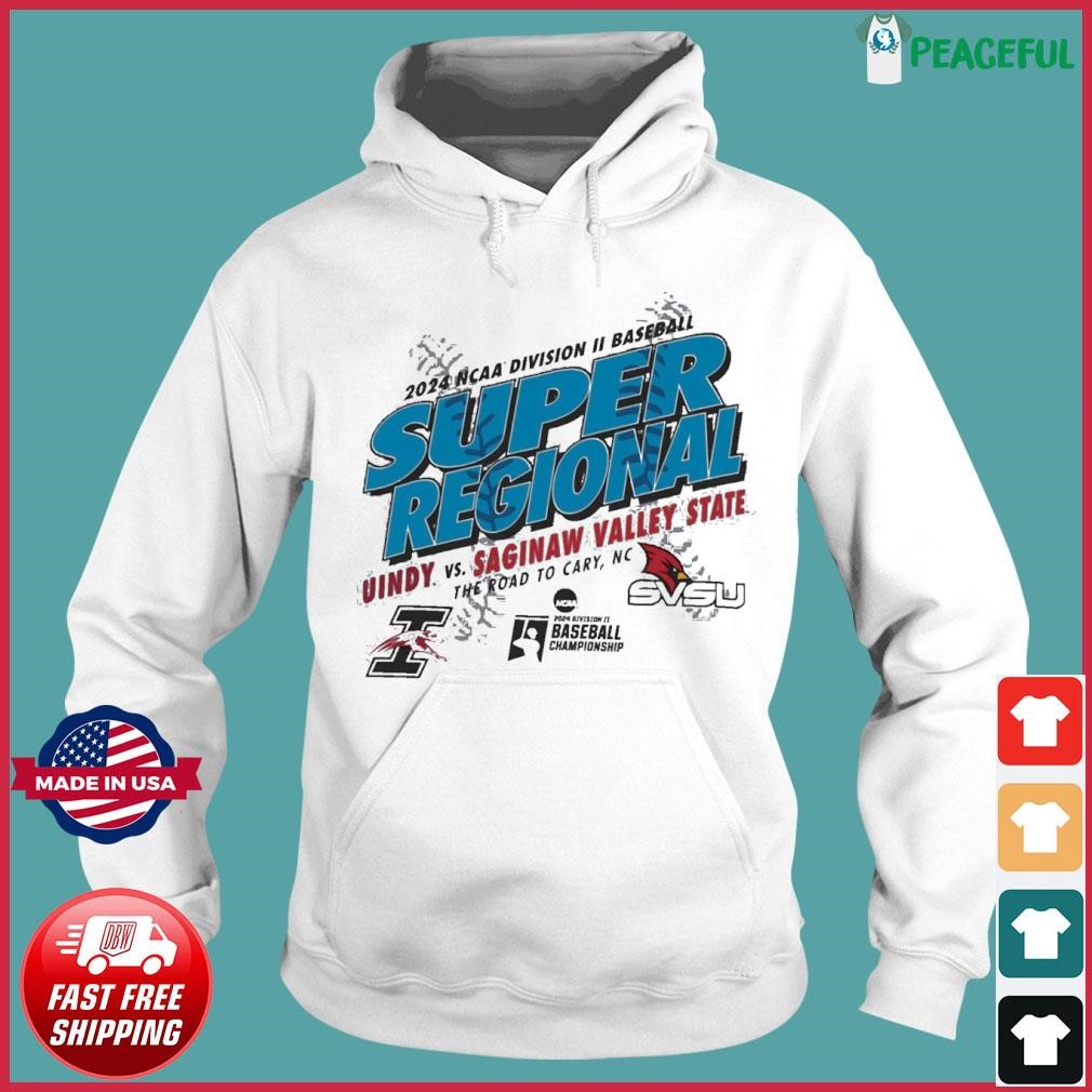 2024 DII Baseball Super Regional Saginaw Valley State Vs Uindy Shirt Hoodie.jpg