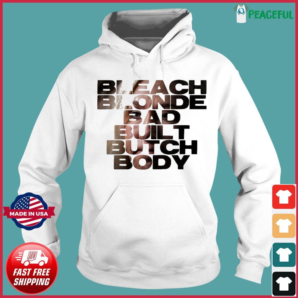 Bleach Blonde Bad Built Butch Body MTG T-shirt, hoodie, sweater, long ...