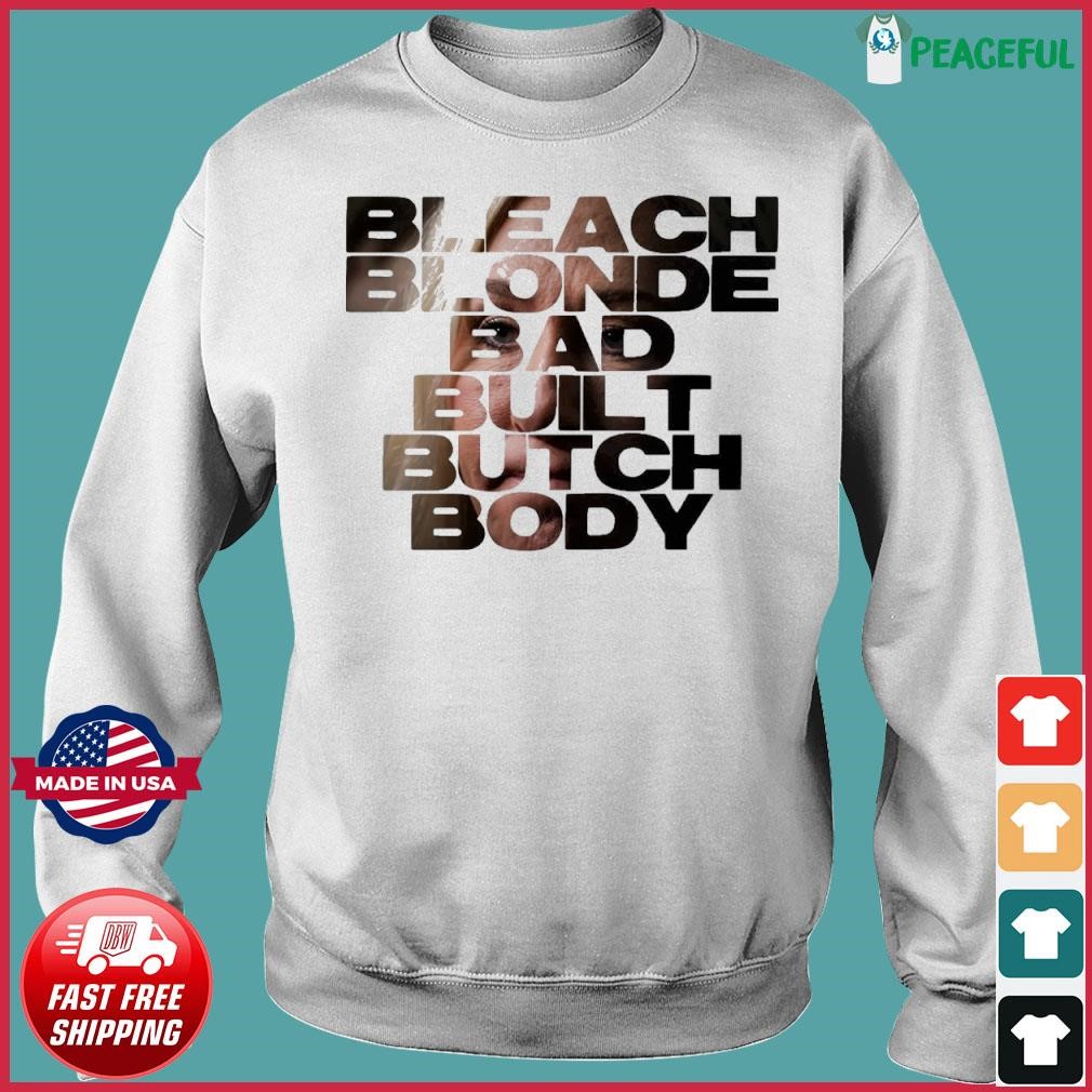 Bleach Blonde Bad Built Butch Body MTG T-shirt, hoodie, sweater, long ...