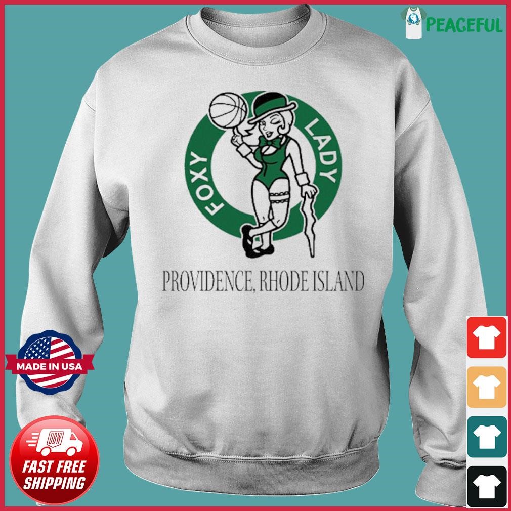 Boston Celtics Foxy Lady Providence Rhode Island T Shirt, hoodie, sweater,  long sleeve and tank top