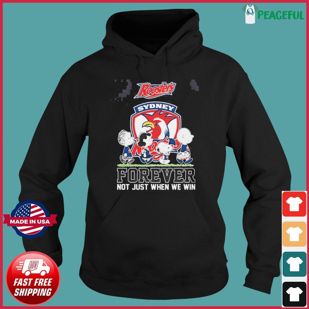 Peanuts Characters Walking Sydney Roosters Forever Not Just When We Win Shirt Hoodie.jpg