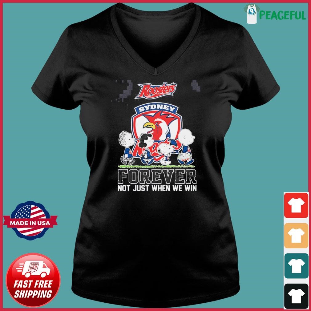 Peanuts Characters Walking Sydney Roosters Forever Not Just When We Win Shirt Ladies V-neck Tee.jpg