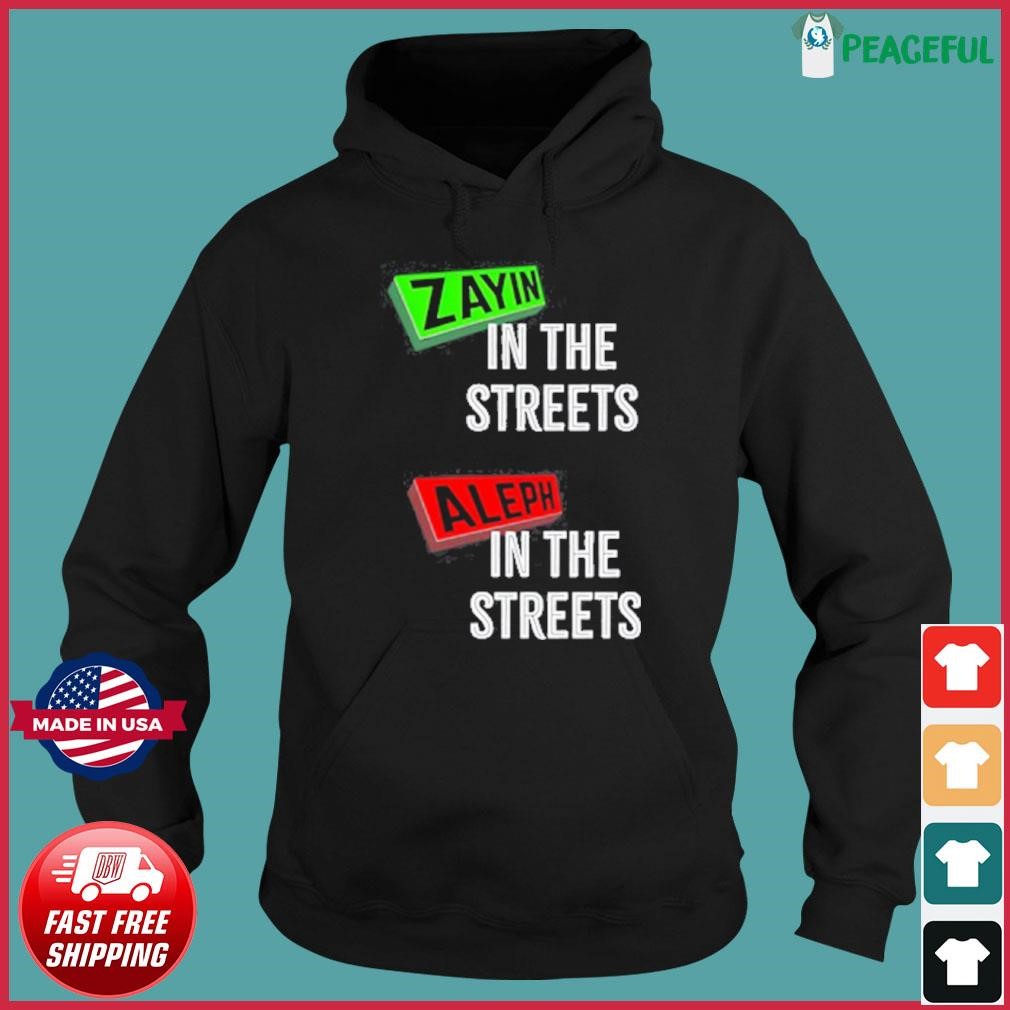 Zayin In The Streets Aleph In The Sheets Shirt Hoodie.jpg