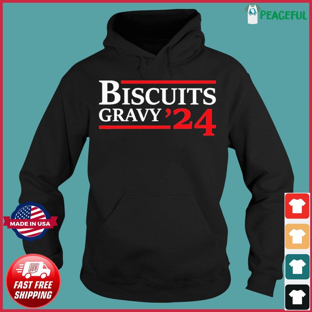 Biscuits Gravy 2024 Presidential Debate Shirt Hoodie.jpg