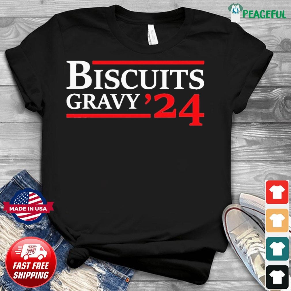 Biscuits Gravy 2024 Presidential Debate Shirt