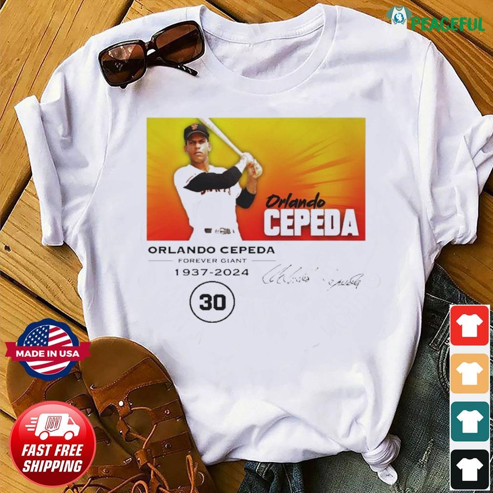 Rip Orlando Cepeda San Francisco Giants 1937-2024 Shirt