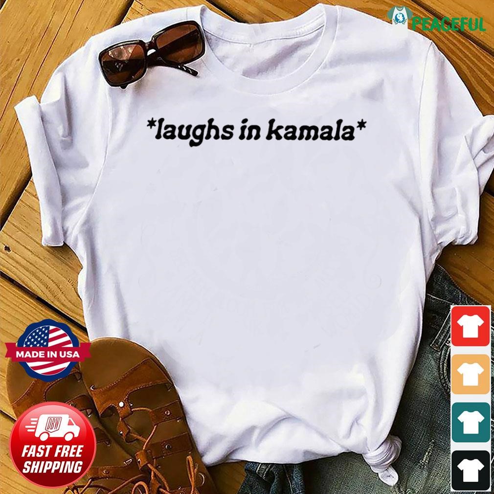 Laughs In Kamala Harris 2024 Shirt