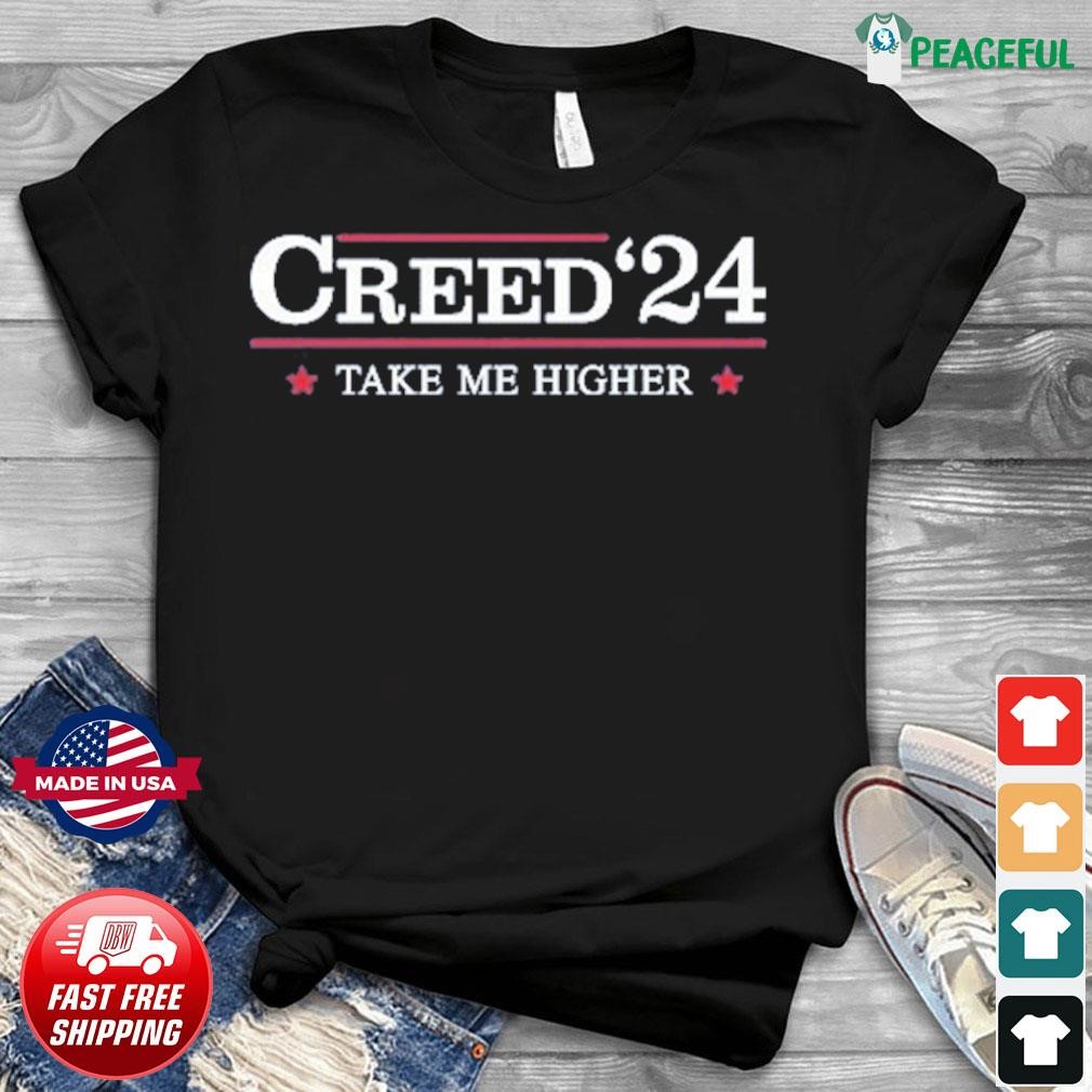 Creed 2024 Take Me Higher Shirt