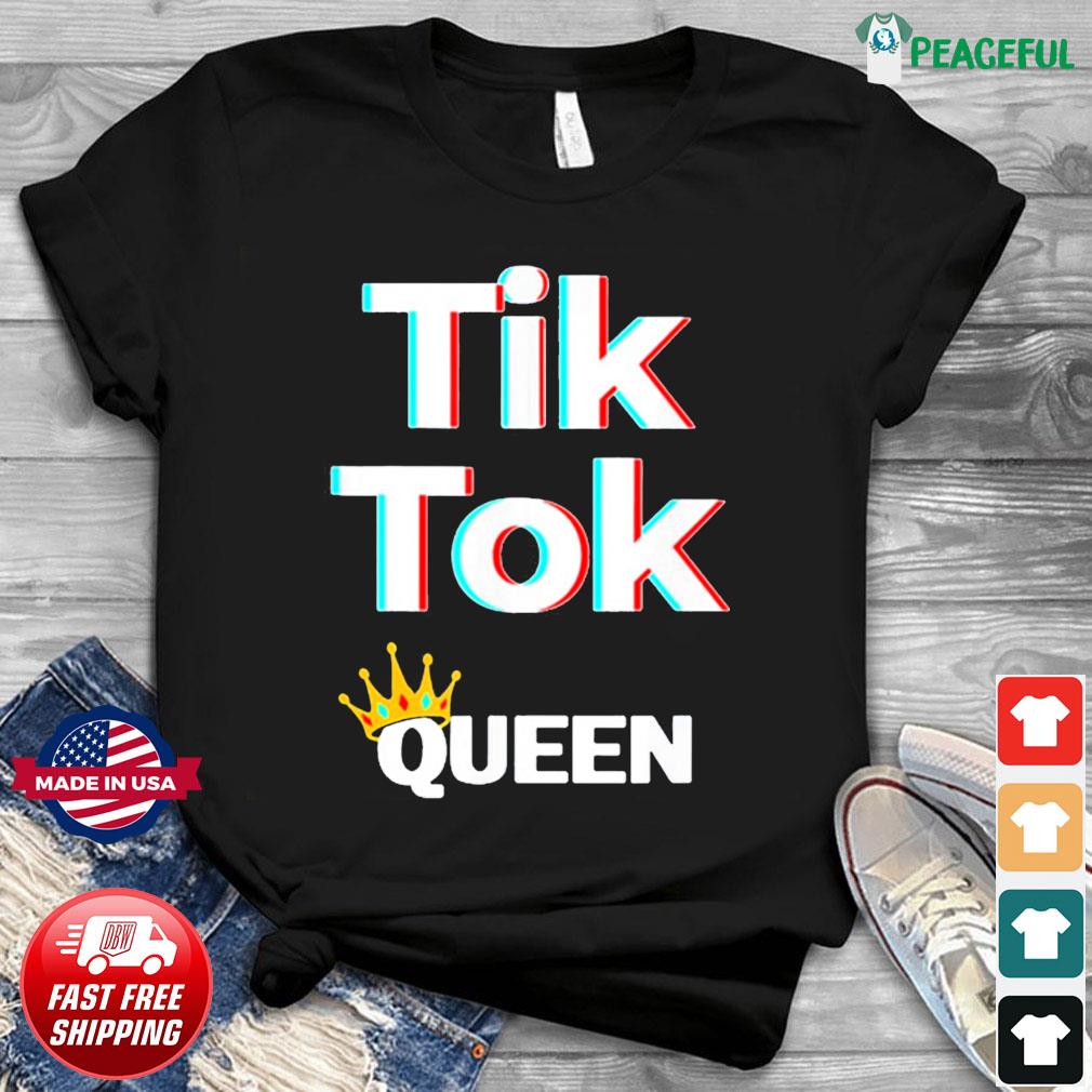 Tik Tok Queen Princess Crown Social Media Video Meme Shirt hoodie