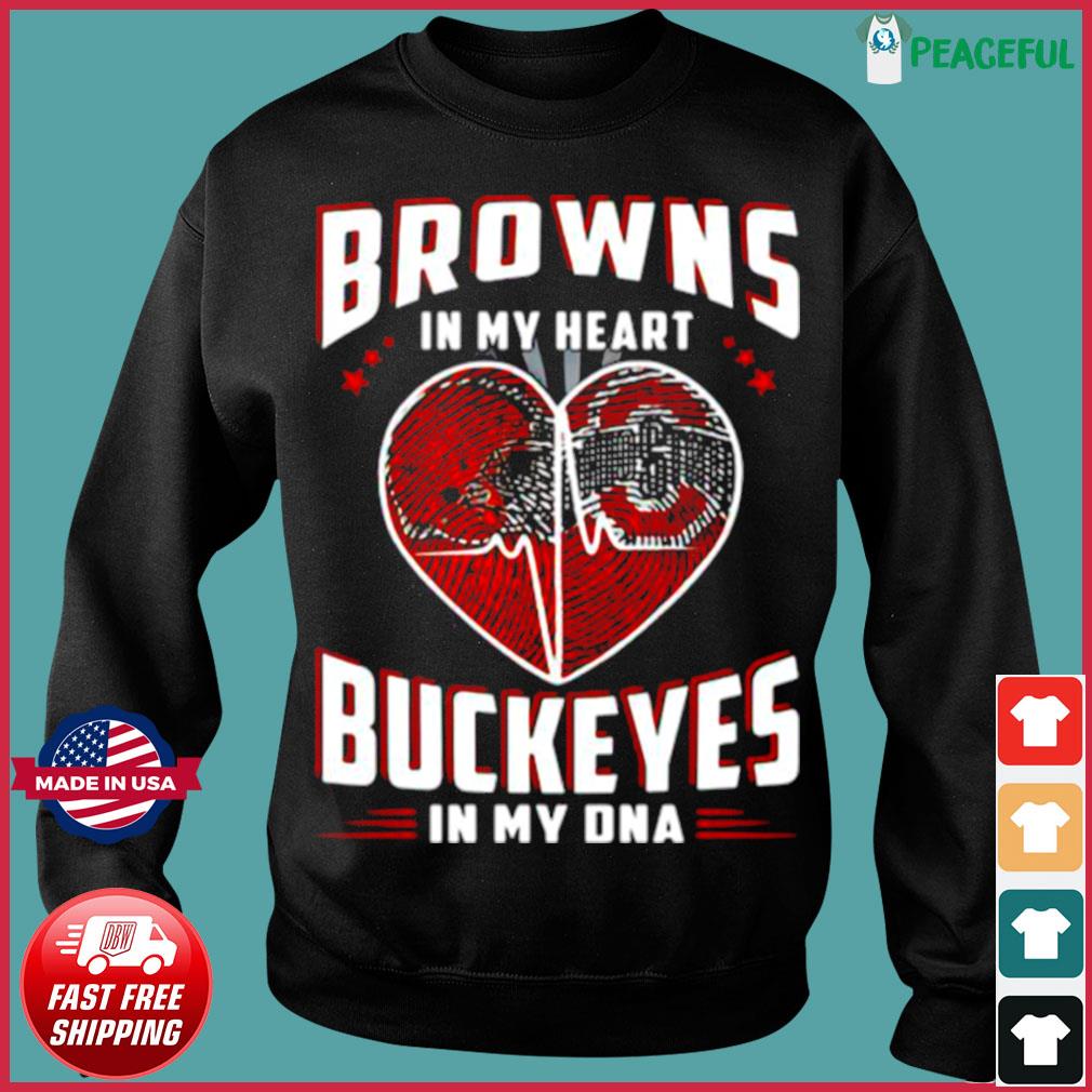 Browns In My Hearts Buckeyes In My Dna Cleveland Browns And Ohio