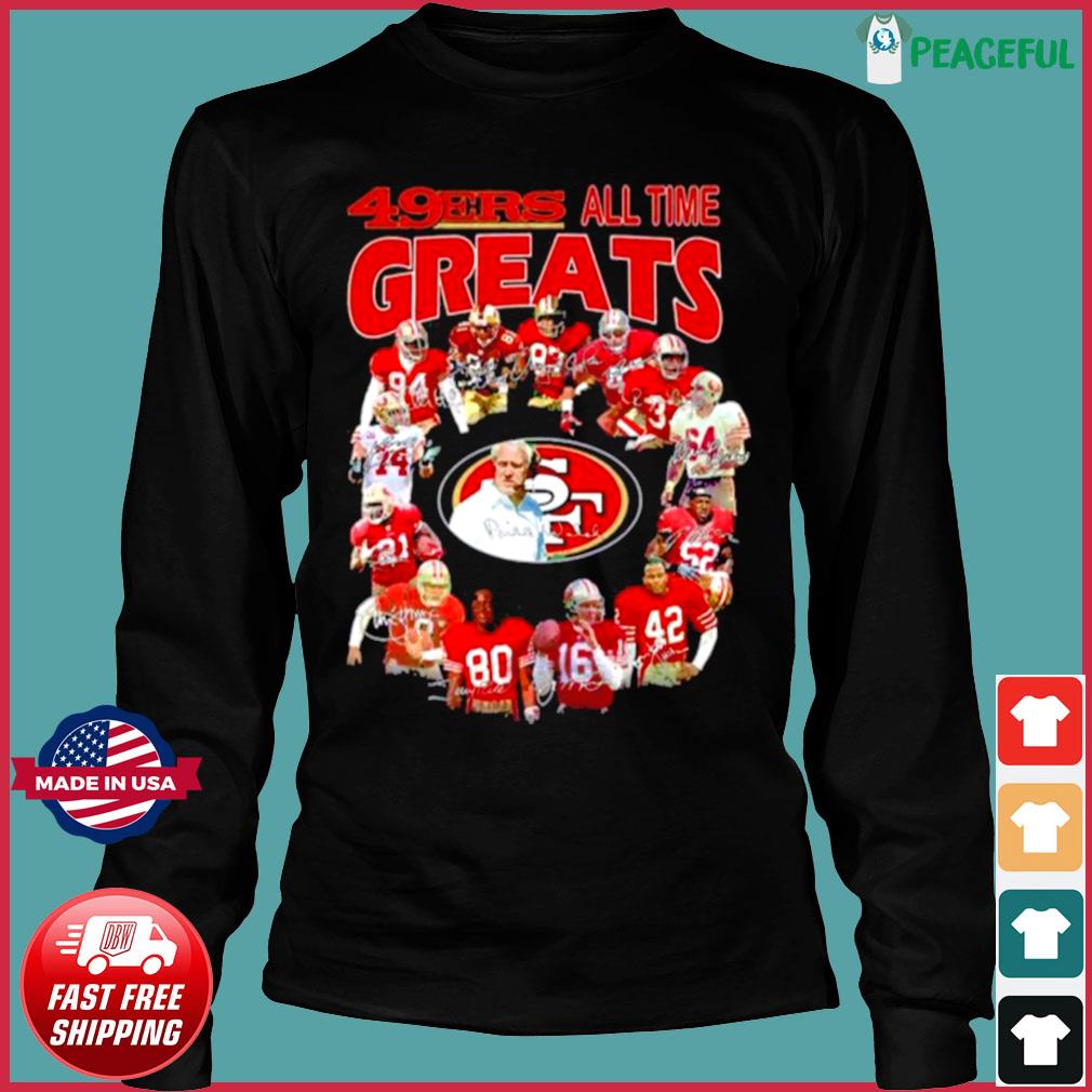 Design san francisco 49ers all-time great shirt, hoodie, sweater, long  sleeve and tank top