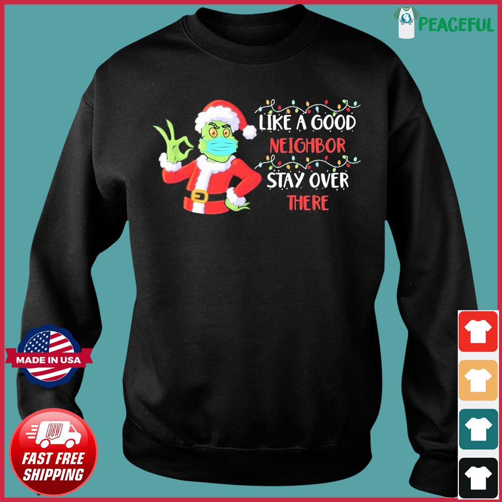 https://images.peacefulpremium.com/wp-content/uploads/2020/12/the-grinch-like-a-good-neighbor-stay-over-there-christmas-light-sweatshirt-Sweater.jpg