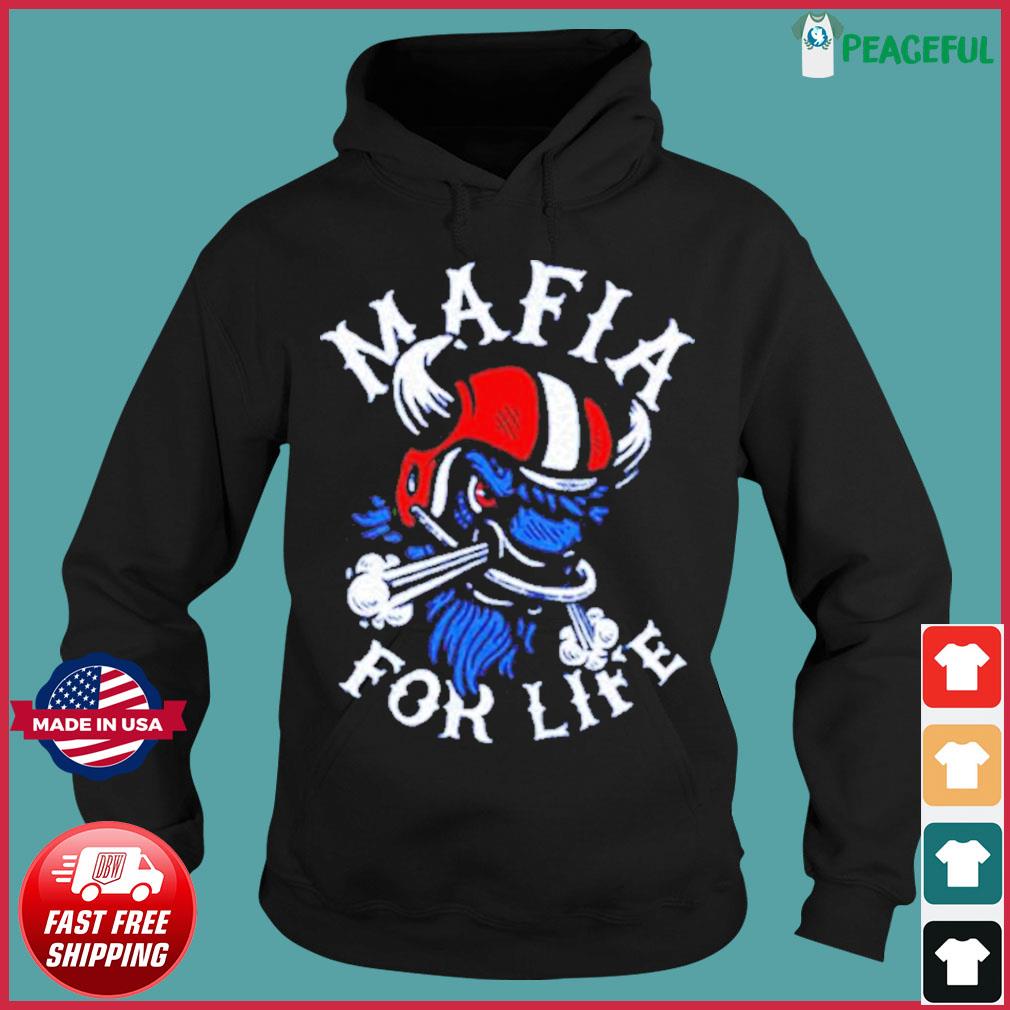 Buffalo Bills Mafia for life shirt, hoodie, sweater, long sleeve